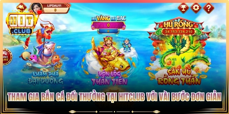 Tham gia bắn cá đổi thưởng tại Hitclub với vài bước đơn giản