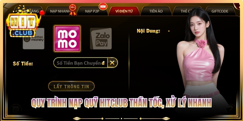 Quy trình nạp quỹ Hitclub thần tốc, xử lý nhanh qua nhiều kênh