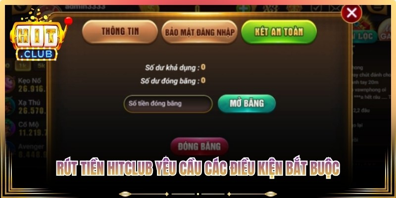Rút tiền Hitclub yêu cầu các điều kiện bắt buộc