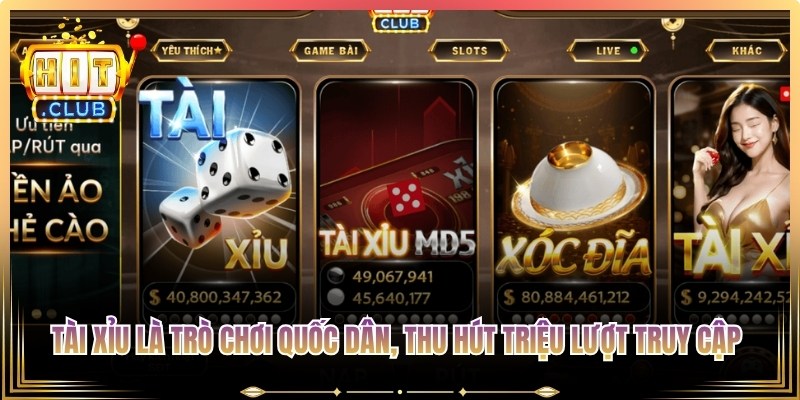 Tài xỉu Hitclub là trò chơi quốc dân, thu hút hàng triệu lượt truy cập mỗi ngày