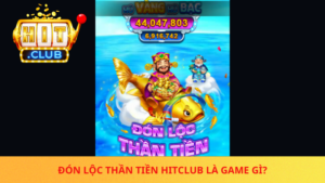 Don Loc Than Tien Hitclub La Game Gi 1