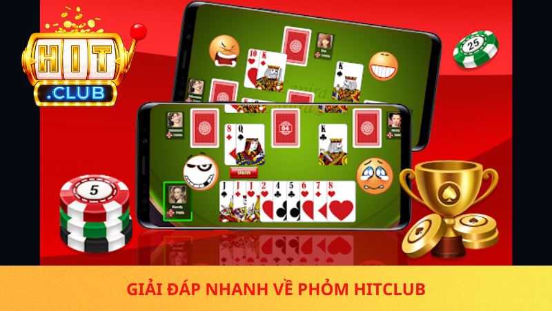 Chiến Thuật Câu Bài Trong Phỏm Hitclub Giúp Giảm Điểm Và Tăng Tỷ Lệ Ù 2 Phom Hitclub La Game Gi