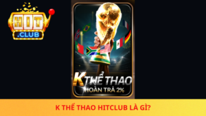 K The Thao Hitclub La Gi 1